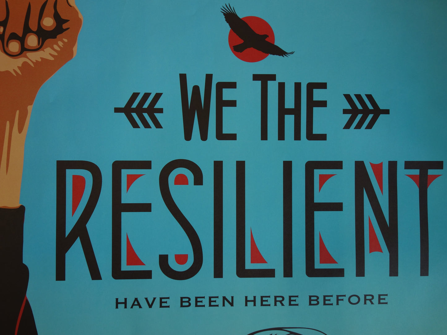Ernesto YERENA : We the resilient have been here before - Affiche originale