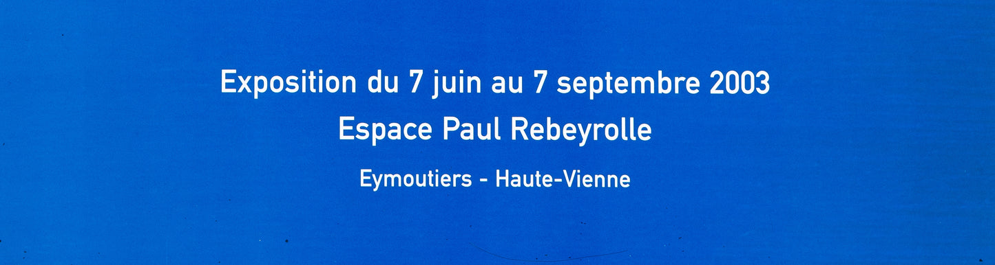 Jacques MONORY : Exposition 2003 - Affiche originale en couleurs