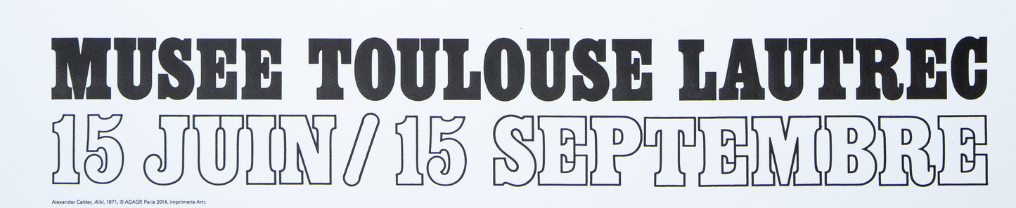 Alexander CALDER : Musée Toulouse Lautrec, Albi - Lithographie originale signée