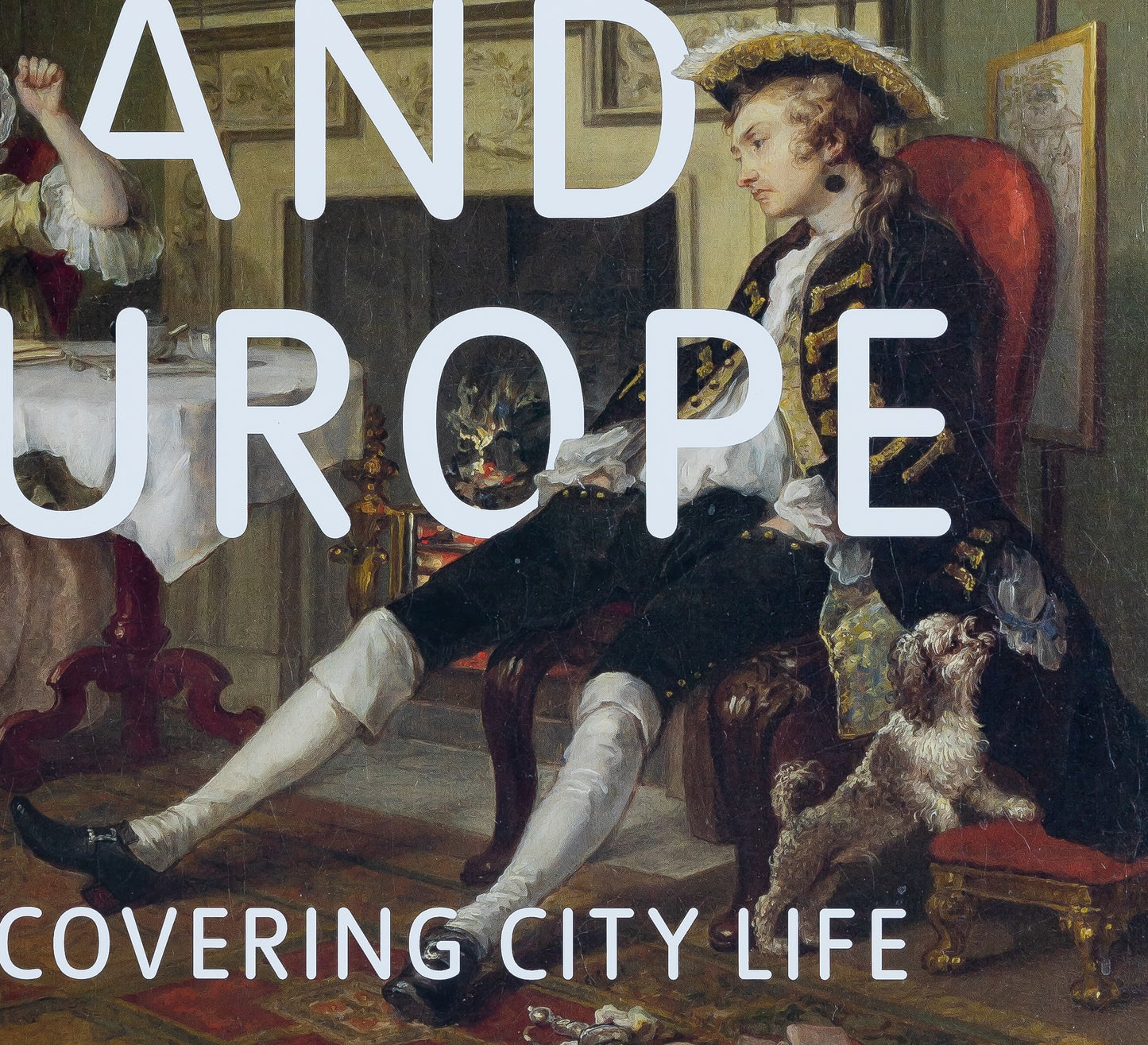 HOGARTH and Europe : Uncovering city life - Affiche en couleurs