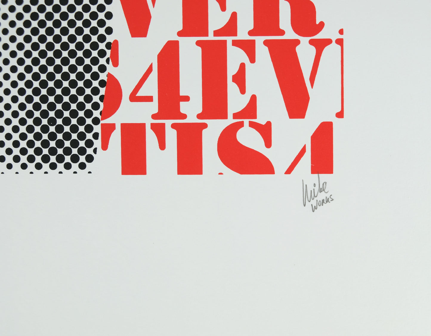 Mike : Pop-art is 4 every 1 - Sérigraphie originale signée