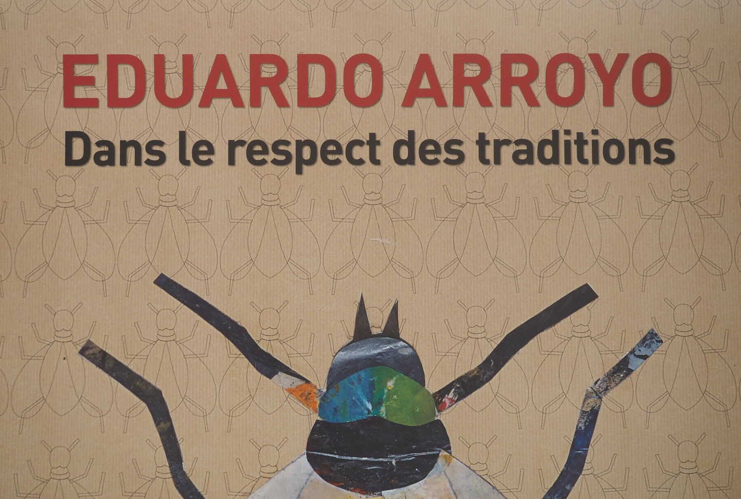 Eduardo ARROYO : Dans le Respect des traditions - Affiche originale